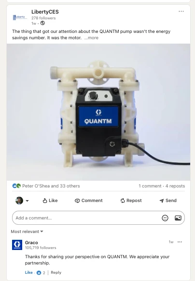 LibertyCES LinkedIn post about the Graco QUANTM pump, with Graco's own comment: Thanks for sharing your perspective on QUANTM. We appreciate your partnership.